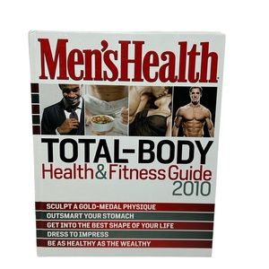 MEN'S HEALTH TOTAL-BODY HEALTH & FITNESS GUIDE 2010 By Editors Of Men's Health